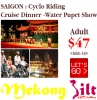 Saigon by night | Cyclo riding - Water Pupet Show - Cruise Dinner on Saigon river - anh 1